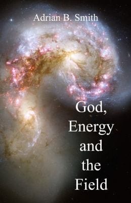 God Energy And The Field