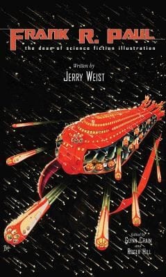 Frank R Paul The Dean Of Science Fiction Illustration