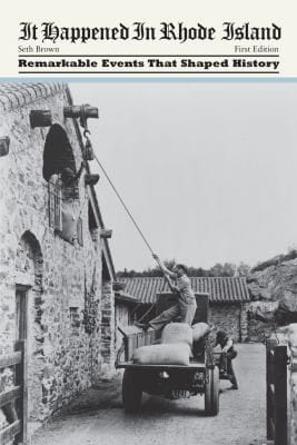 It Happened In Rhode Island Remarkable Events That Shaped History