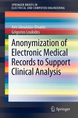 Anonymization Of Electronic Medical Records To Support Clinical Analysis