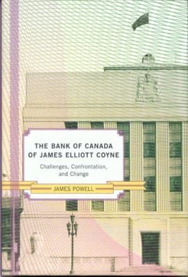 The Bank Of Canada Of James Elliot Coyne Challenges Confrontation And Change