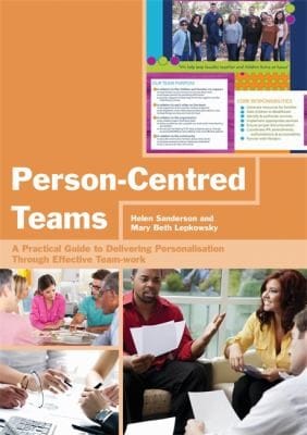 Personcentred Teams A Practical Guide To Delivering Personalisation Through Effective Teamwork