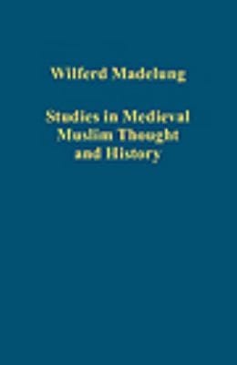 Studies In Medieval Muslim Thought And History