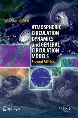 Atmospheric Circulation Dynamics And General Circulation Models