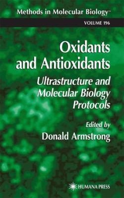 Oxidants And Antioxidants Ultrastructure And Molecular Biology Protocols