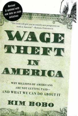 Wage Theft In America Why Millions Of Working Americans Are Not Getting Paidand What We Can Do About It