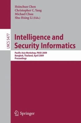 Intelligence And Security Informatics Pacific Asia Workshop Paisi 2009 Bangkok Thailand April 27 2009 Proceedings