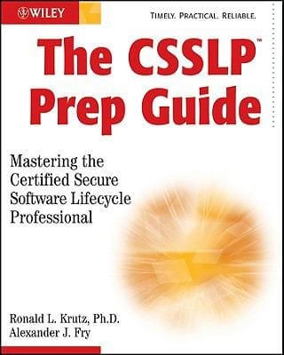 The Csslp Prep Guide Mastering The Certified Secure Software Lifecycle Professional