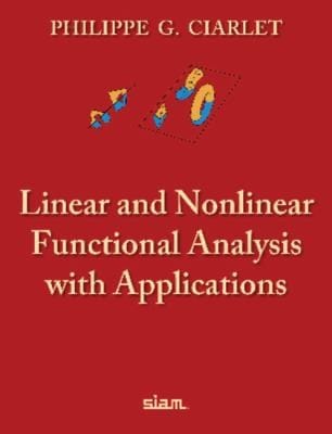 Linear And Nonlinear Functional Analysis With Applications With 401 Problems And 52 Figures