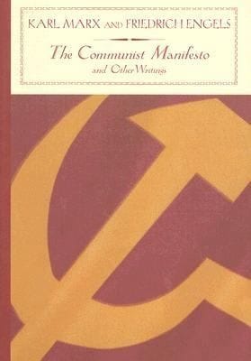 The Communist Manifesto And Other Writings