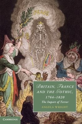 Britain France And The Gothic 17641820 The Import Of Terror