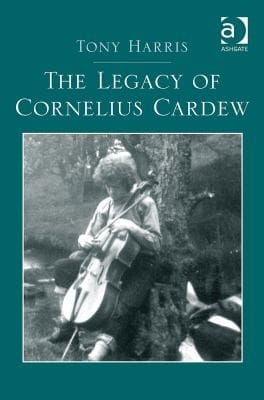 The Legacy Of Cornelius Cardew