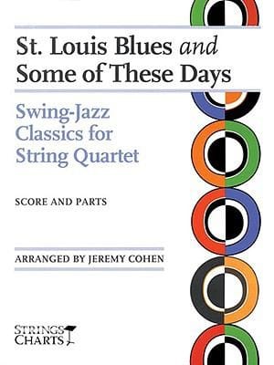 St Louis Blues And Some Of These Days Swingjazz Classics For String Quartet