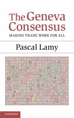 The Geneva Consensus Making Trade Work For All