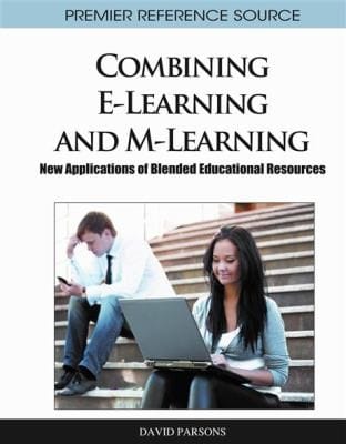 Combining Elearning And Mlearning New Applications Of Blended Educational Resources