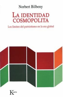 La Identidad Cosmopolita Los Lmites Del Patriotismo En La Era Global