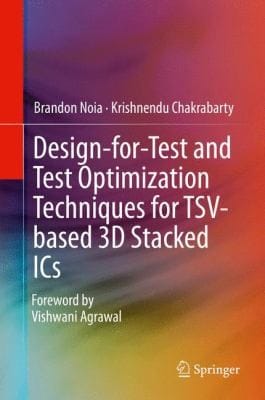 Designfortest And Test Optimization Techniques For Tsvbased 3d Stacked Ics