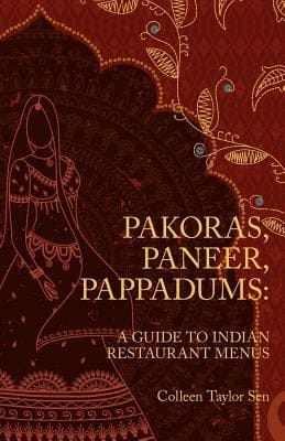 Pakoras Paneer Pappadums A Guide To Indian Restaurant Menus