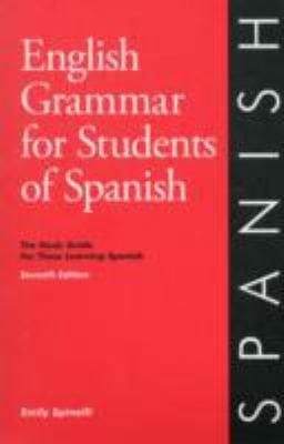 English Grammar For Students Of Spanish The Study Guide For Those Learning Spanish