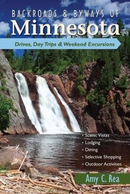 Backroads Byways Of Minnesota Drives Daytrips Weekend Excursions