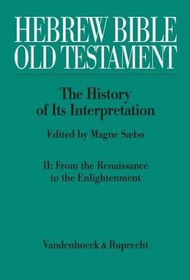 Hebrew Bible Old Testament The History Of Its Interpretation