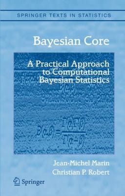 Bayesian Core A Practical Approach To Computational Bayesian Statistics