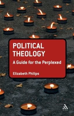 Political Theology A Guide For The Perplexed