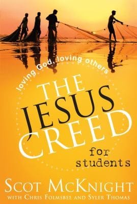 The Jesus Creed For Students Loving God Loving Others