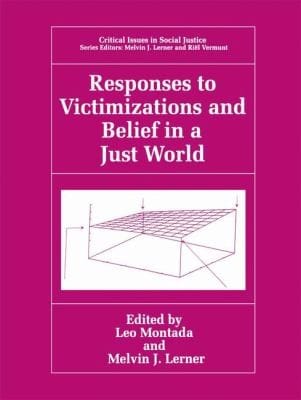 Responses To Victimization And Belief In A Just World