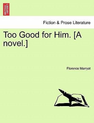 Too Good for Him A Novel