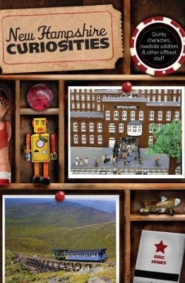 New Hampshire Curiosities Quirky Characters Roadside Oddities Other Offbeat Stuff