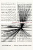 Records Ruin The Landscape John Cage The Sixties And Sound Recording