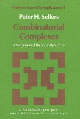 Combinatorial Complexes A Mathematical Theory Of Algorithms