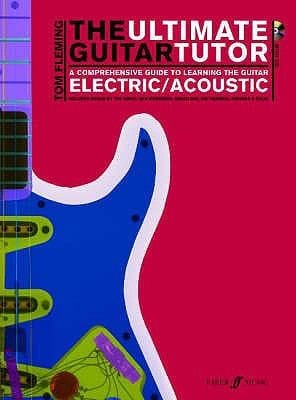 The Ultimate Guitar Tutor A Comphrehensive Guide To Learning The Guitar Electric