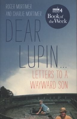 Dear Lupin Letters To A Wayward Son