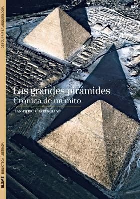 Las Grandes Pirmides Crnica De Un Mito