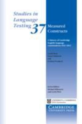 Measured Constructs A History Of Cambridge English Language Examinations 19132012