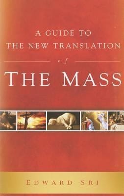 A Guide To The New Translation Of The Mass