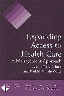 Expanding Access To Health Care A Management Approach