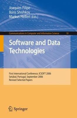 Software And Data Technologies First International Conference Icsoft 2006 Setbal Portugal September 1114 2006 Revised Selected Papers