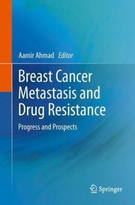 Breast Cancer Metastasis And Drug Resistance Progress And Prospects