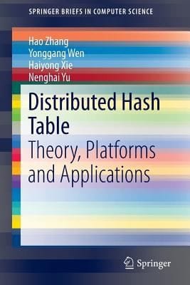 Distributed Hash Table Theory Platforms And Applications
