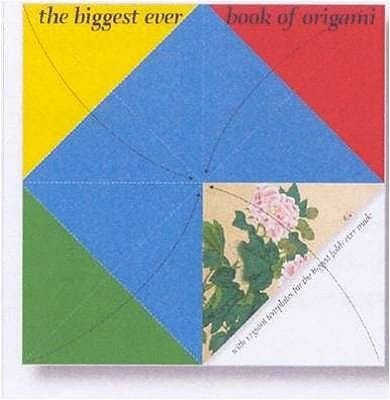 The Biggest Ever Book Of Origami