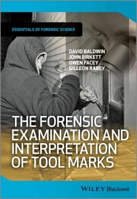 The Forensic Examination and Interpretation of Tool Marks
            
                Essential Forensic Science