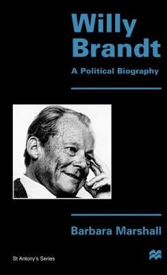 Willy Brandt A Political Biography