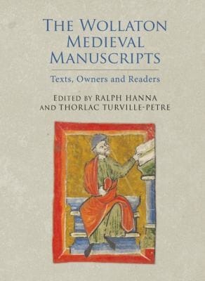 The Wollaton Medieval Manuscripts Texts Owners And Readers