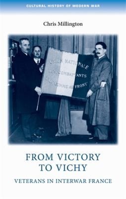 From Victory to Vichy
            
                Cultural History of Modern War