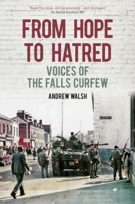 From Hope To Hatred The Falls Curfew And Catholic Alienation
