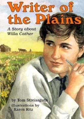 Writer Of The Plains A Story About Willa Cather