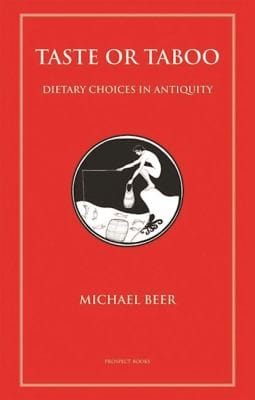 Taste Or Taboo Dietary Choices In Antiquity
